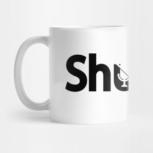 Shut up creative typography design Mug